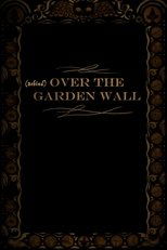 Behind Over the Garden Wall