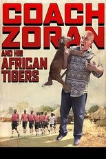 Coach Zoran and His African Tigers poster movie