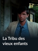 La tribu des vieux enfants poster movie