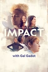 Poster for National Geographic Presents: IMPACT with Gal Gadot Season 1