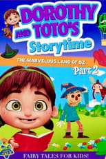 Poster for Dorothy and Toto's Storytime: The Marvelous Land of Oz Part 2