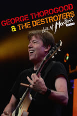 George Thorogood & The Destroyers: Live At Montreux 2013