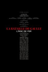 La Bataille de Gaulle : L’âge de fer