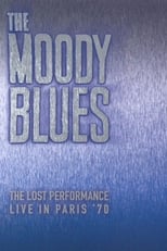 Poster di The Moody Blues:  The Lost Performance  (Live In Paris '70)