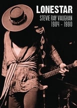 Lonestar: Stevie Ray Vaughan 1984-1989