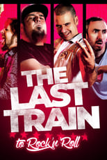 Poster for The Last Train to Rock'n'Roll