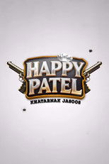 Happy Patel: Khatarnak Jasoos poster movie