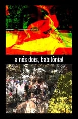 Poster for A nós dois, Babilônia! 