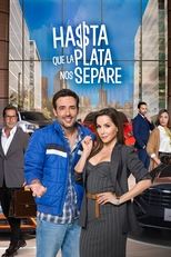 Poster for Hasta que la plata nos separe