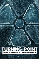 Turning Point : L'arme nucl&eacute;aire et la guerre froide