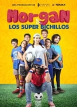 Poster for Morgan y los Super Bichillos 