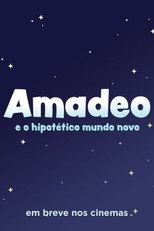 Amadeo e o hipot&eacute;tico mundo novo