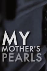 Poster for My Mother's Pearls