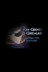 Poster for From Gizmo to Gremlins: Creating the Creatures 