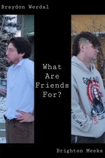 What Are Friends For?