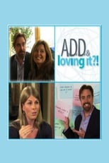 Poster for ADD & Loving It?!