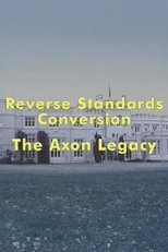 Reverse Standards Conversion: The Axon Legacy