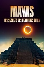 Poster for Mayas : Les Secrets des dernières cités 