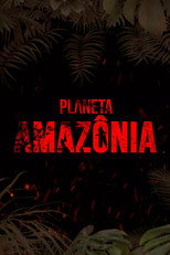 Planeta Amazônia poster