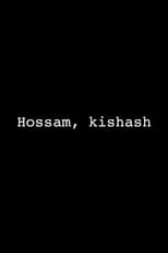 Poster for Hossam, kishash 