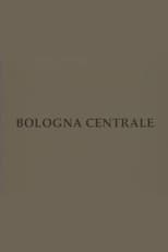 Poster for Bologna centrale