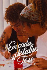 Poster for Em Cada Detalhe Teu