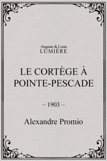 Poster for Le cortège à Pointe-Pescade