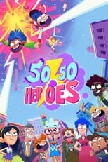 Poster for 50/50 Heroes Season 1