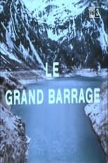 Poster for Le Grand Barrage
