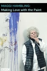 Poster for Maggi Hambling: Making Love with the Paint