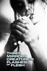 Poster di Three Mirrors Creature's Flashes of Flesh