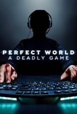 Poster for Perfect World: A Deadly Game