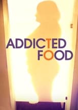 Poster di Addicted to Food