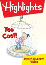Highlights Watch & Learn!: Too Cool!