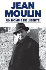 Poster for Jean Moulin, un homme de liberté 