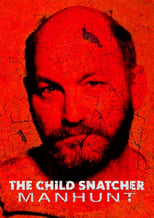 Poster for The Child Snatcher: Manhunt