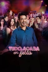 Poster for Tudo Acaba Em Festa