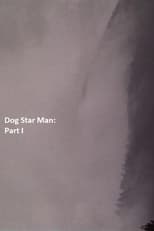 Poster for Dog Star Man: Part I