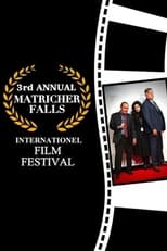 Poster for 3rd Annual Matricher Falls Internationel Film Festival 