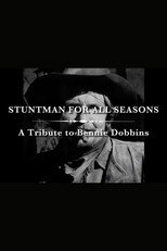 A Stuntman for All Seasons: A Tribute to Bennie Dobbins
