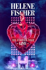 Helene Fischer Live – Die Stadion-Tour main poster