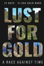 Lust for Gold: A Race Against Time (2021)