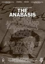 Poster for The Anabasis of May and Fusako Shigenobu, Masao Adachi, and 27 Years Without Images