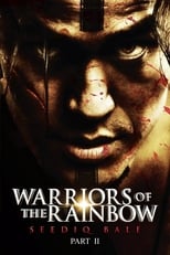 Poster for Warriors of the Rainbow: Seediq Bale - Part 2: The Rainbow Bridge 