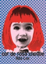 Poster for Rita Lee - Biograffiti: Cor de Rosa Choque