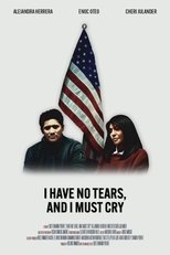 I Have No Tears, and I Must Cry main poster