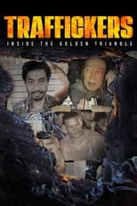 Poster for Traffickers: Inside The Golden Triangle