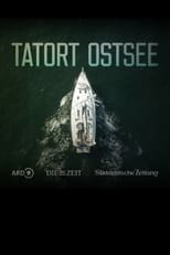 Poster for Tatort Ostsee - Wer sprengte die Nord Stream-Pipelines? 