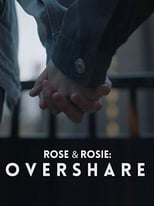 Poster for Rose & Rosie: Overshare