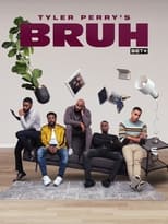Poster for Tyler Perry's Bruh Season 3